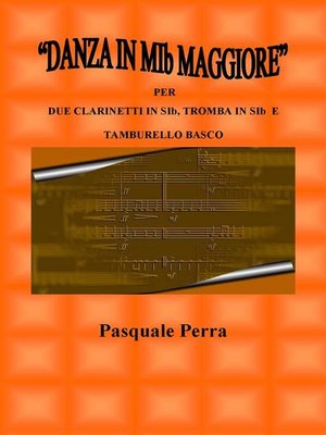 cover image of "Danza in MIb maggiore". Versione per due clarinetti in SIb, tromba in SIb e tamburello basco (con partitura e parti per i vari strumenti)